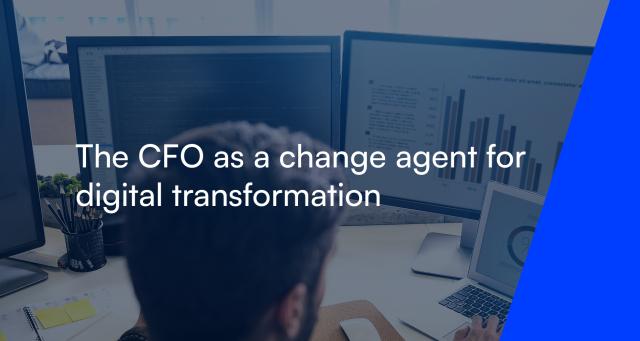 The CFO as a change agent for digital transformation